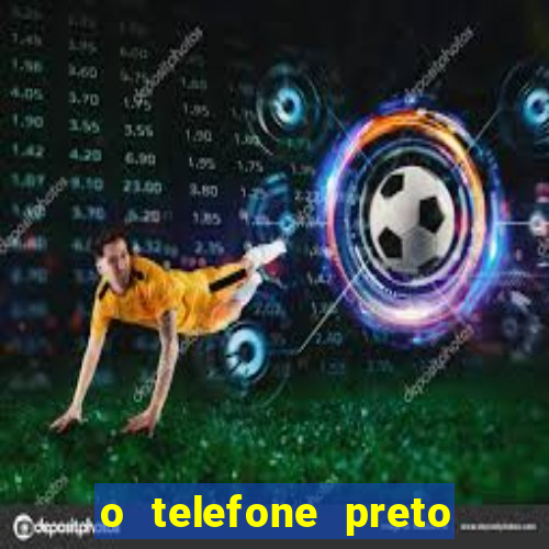 o telefone preto torrent magnet